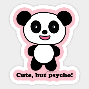 CUTE BUT PSYCHO Sticker